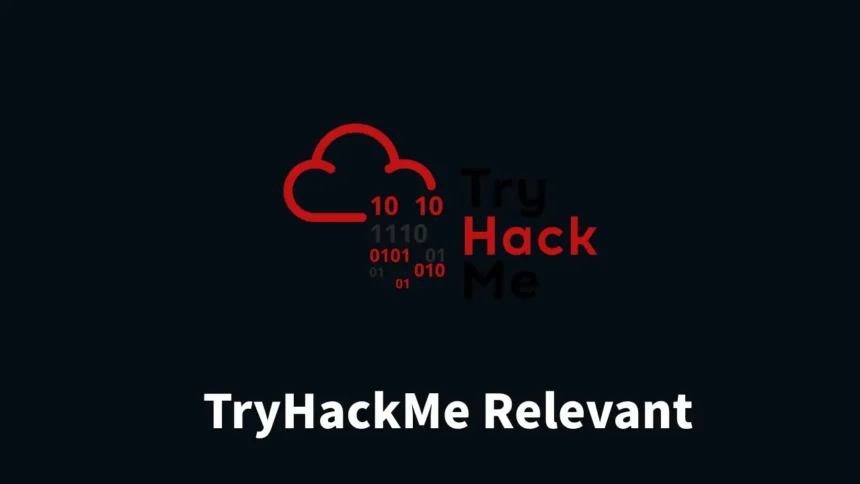 Relevant TryHackMe Walkthrough